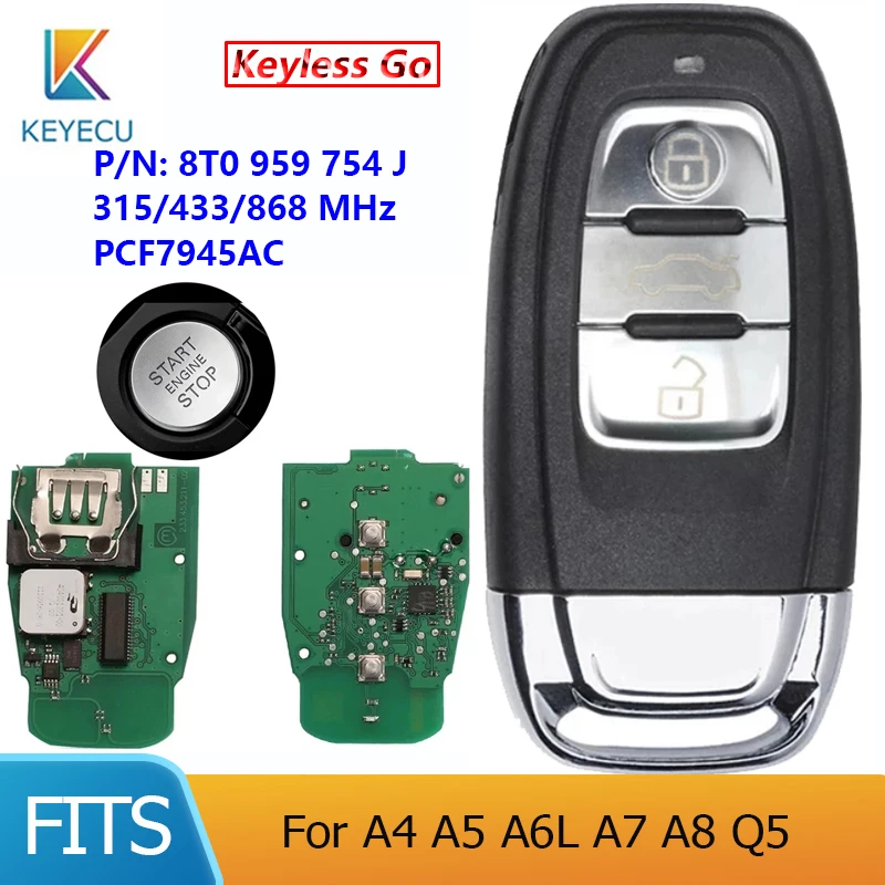 

KEYECU for Audi A4 A5 A6L A7 A8 Q5 315/433/868Mhz PCF7945AC 8T0 959 754 F, 4G0 959 754 JKeyless-go Smart Remote Car Key Fob