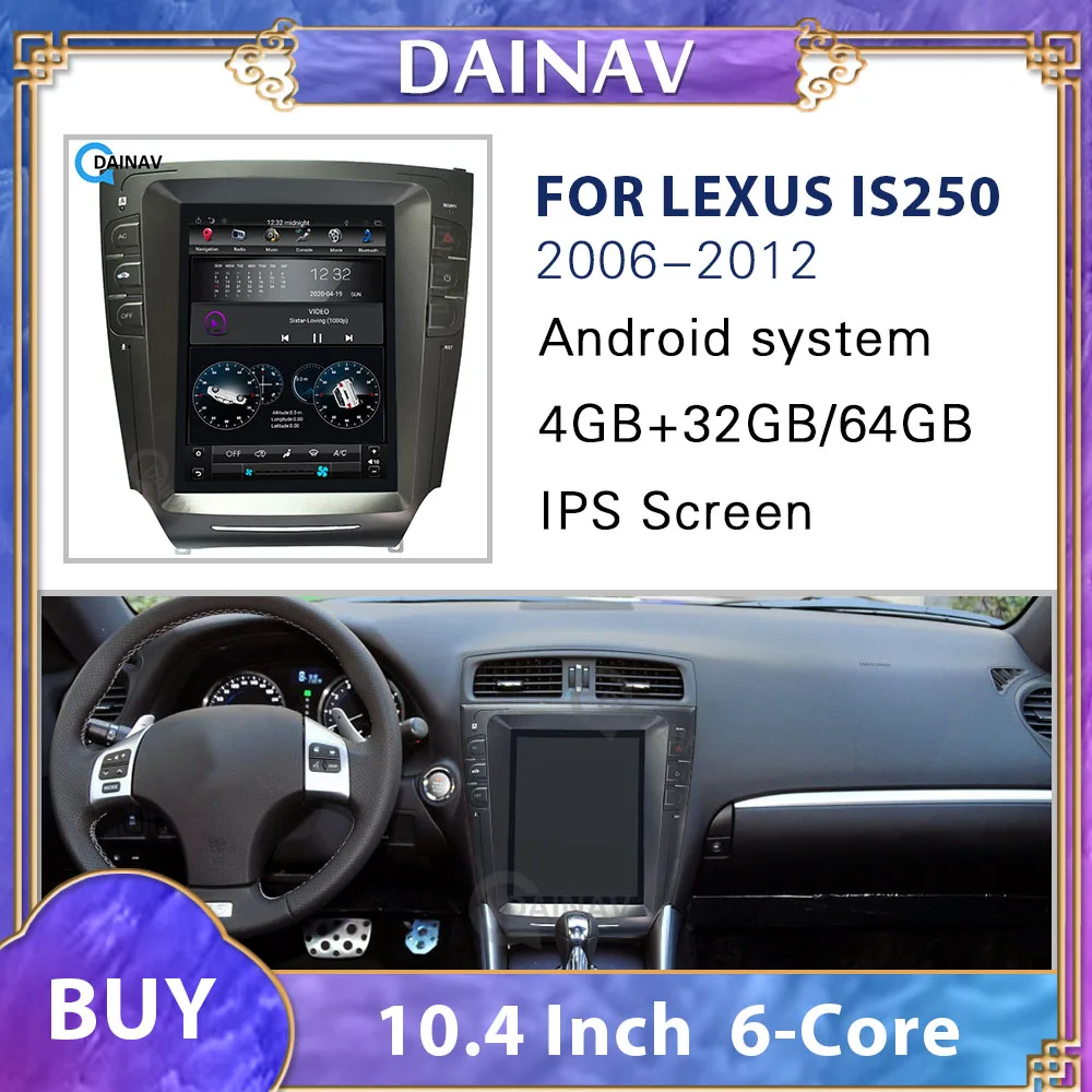 

Android car auto radio Multimedia Player For-LEXUS IS250 2006-2012 car GPS navigation radio 10.4 inch vertical screen DVD player