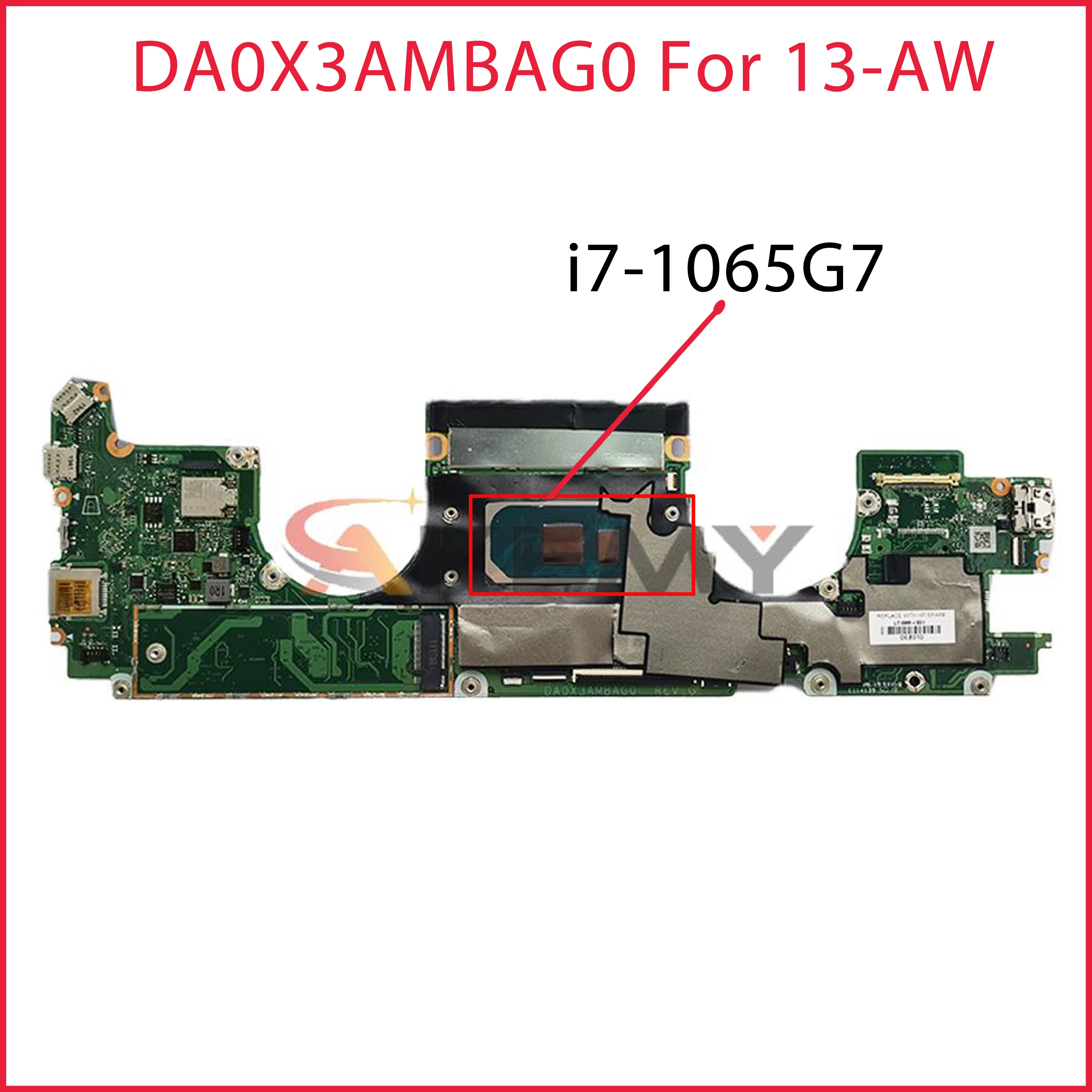 

DA0X3AMBAG0 For 13-AW motherboard WITH SRGON i7-1065G7 CPU Fully tested and works perfectly