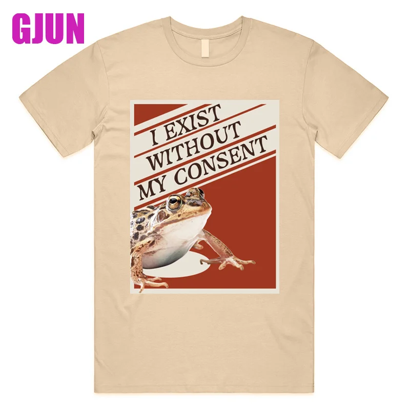 I Exist Without My Consent Frog Funny Surreal Meme T-Shirt for Men Women Tops Shirts Cotton Mens Tshirts Casual Unisex Clothing
