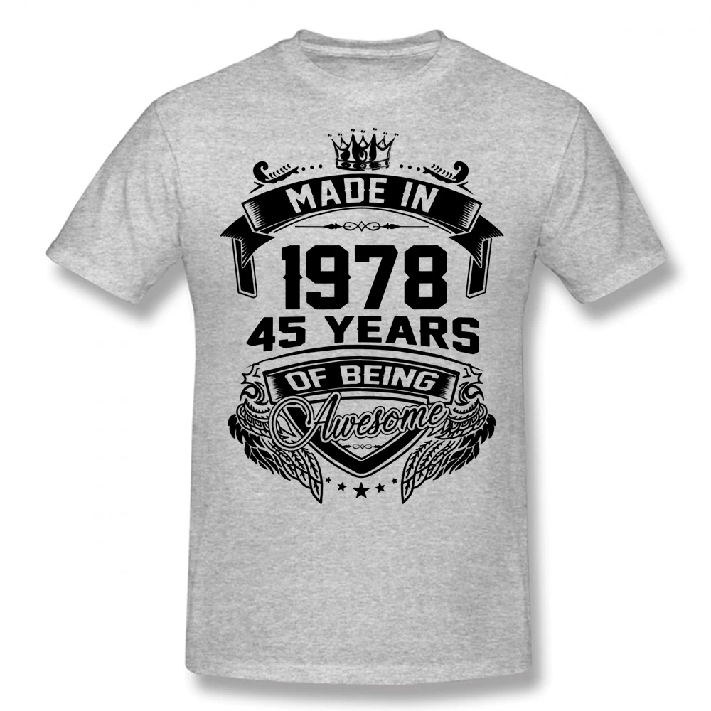 

Summer Retro Style Tee Novelty Made In 1978 45 Years Of Being Awesome Men T Shirts Streetwear Short Sleeve Birthday Gifts Clothe