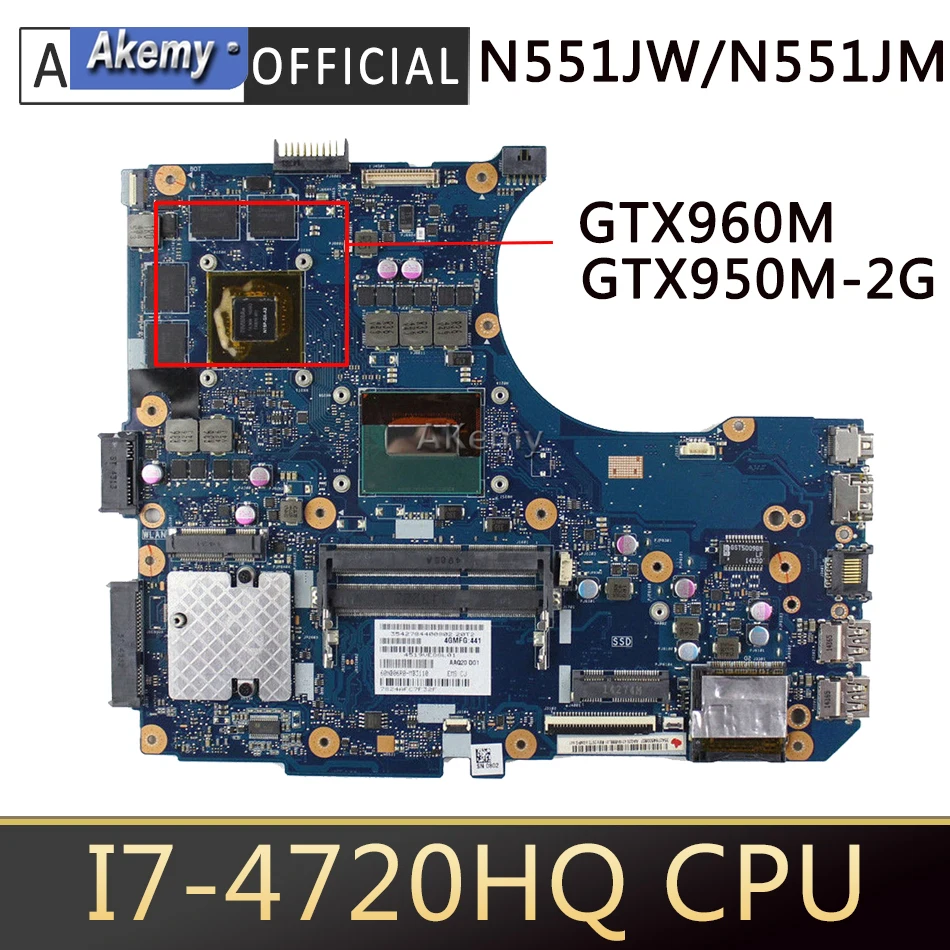 

Материнская плата Akemy N551JM N551JW для ноутбука ASUS N551JQ G551JW N551JM i7-4720HQ CPU PM GTX960M/GTX950M, материнская плата