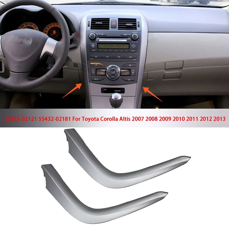 

1Pair 55433-02121 55432-02181 Car Dashboard Lower Trim Strip For Toyota Corolla Altis 2007-2013