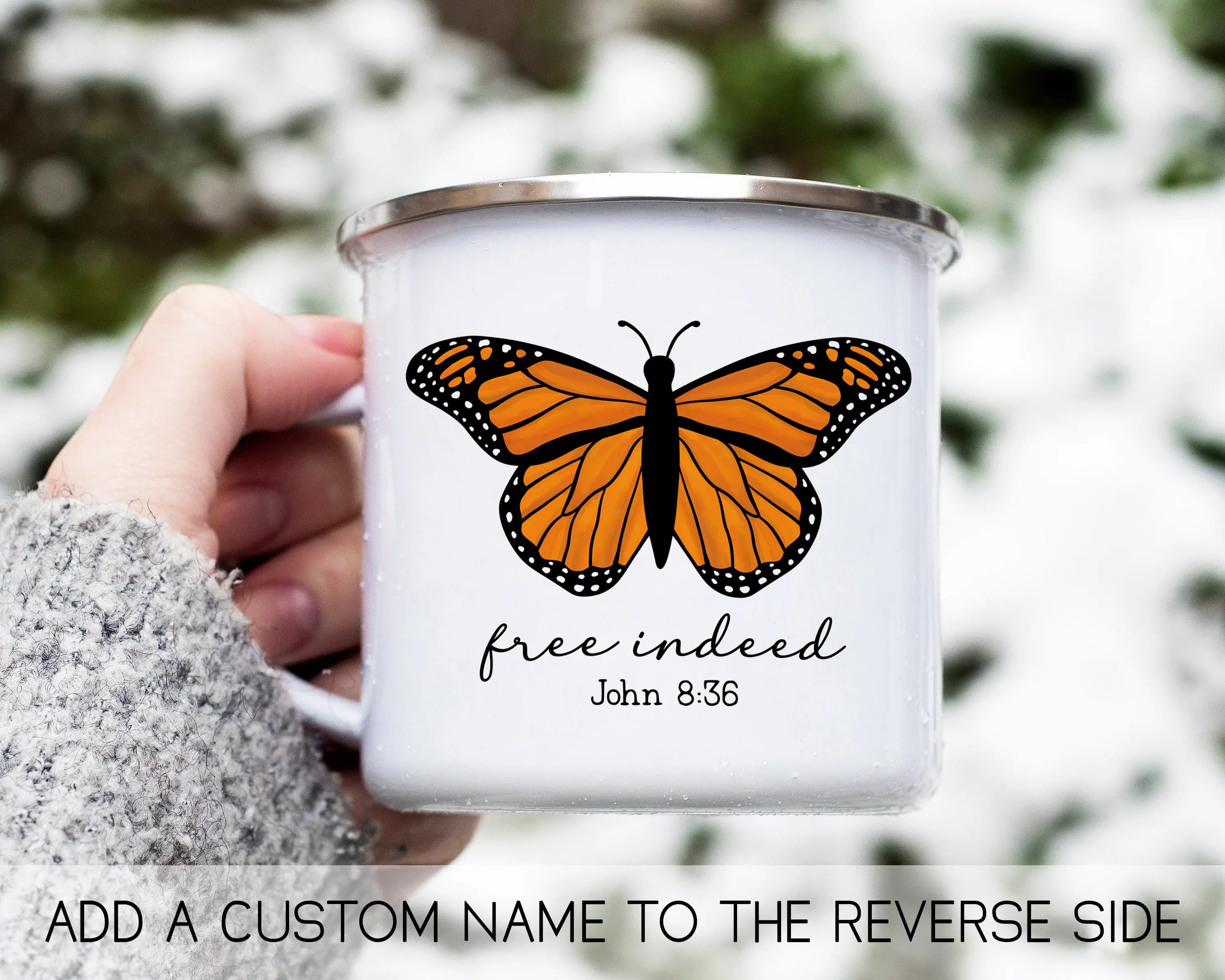 

Free Indeed, John 8:36 Camp Mug bible verse enamel customizable mug Butterfly lover Friends birthday Gift