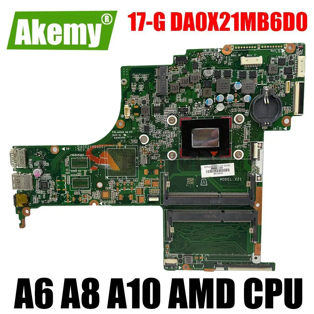 

DA0X21MB6D0 X21 Motherboard For HP Pavilion 17-G 17-G121WM Laptop Motherboard mainboard with A6 A8 A10 AMD CPU