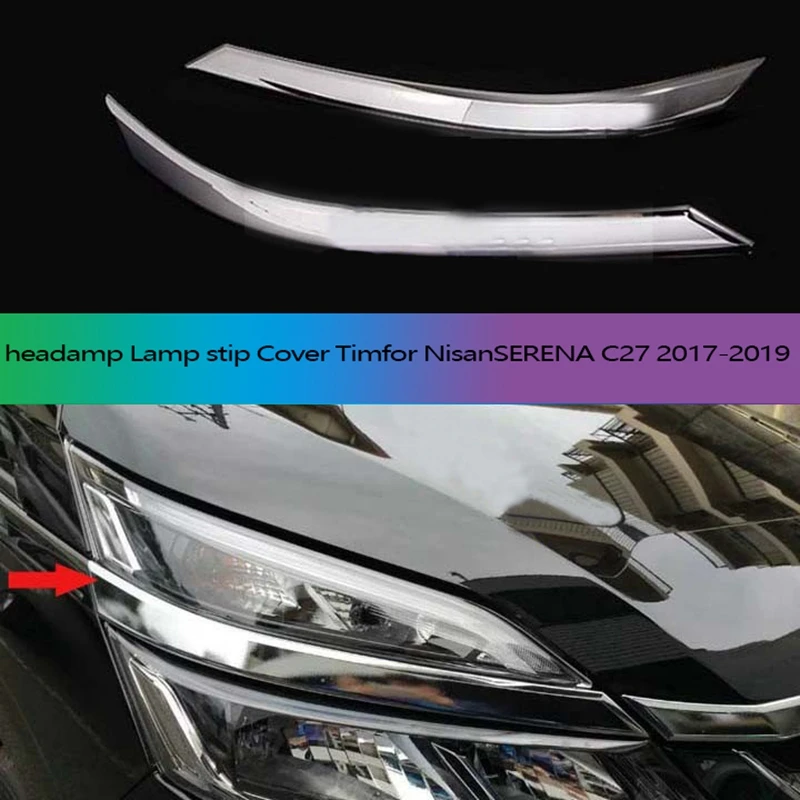 

Car Chrome Headlamp Lamp Strip Cover Trim Fog Lights Strip Cover Styling Accessories for NISSAN SERENA C27 2017-2019