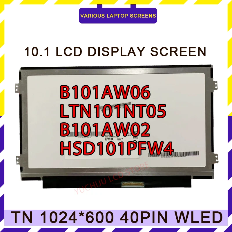 

10.1 Inch Slim LED Screen Display 1024*600 Compatible with B101AW06 LTN101NT05 N101L6 B101AW02 HSD101PFW4 ACER D255/260/257/270