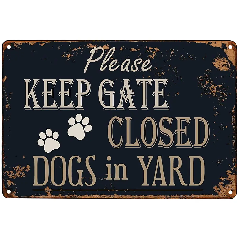 

WOSTOD Please Keep Gate Closed Dogs In Yard Reto Vintage Metal Tin Signs for Lawn Garden Yard Signs