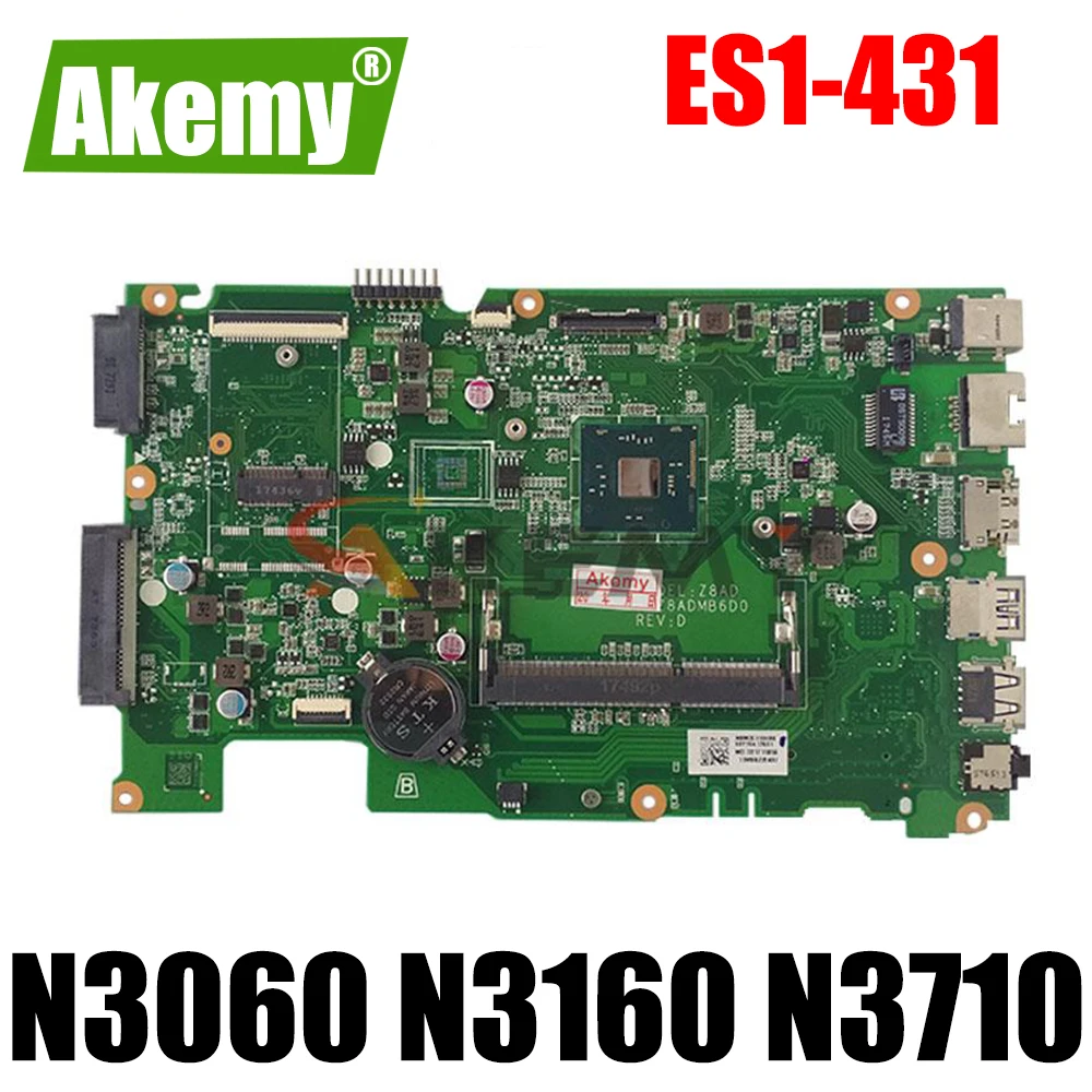 

Материнская плата для ноутбука Acer Aspire ES1-431 материнская плата DAZ8ADMB6D0 материнская плата с N3050 N3060 N3150 N3160 N3700 N3710 процессор DDR3