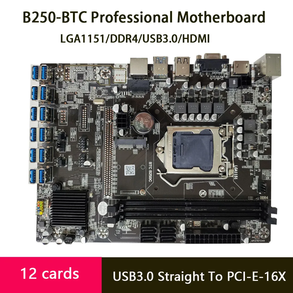 

New BTC-B250 Mining Motherboard 12xUSB 3.0 To PCI-E 16X Graphics Card Slot DDR4 Max Miner Mainboard LGA 1151 Support I6 I7 CPU
