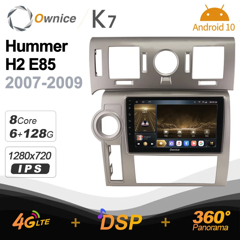 

Android 10.0 6G+128G Ownice K7 Car autoradio Multimedia for Hummer H2 E85 2007 - 2009 radio system unit 360 Panorama 4G LTE