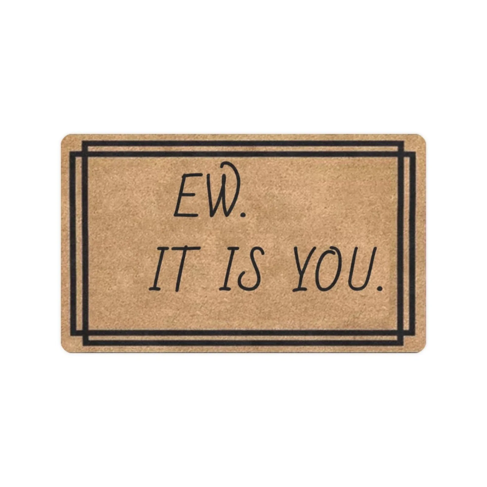 Ew Its You Funny Door Mat Indoor/Outdoor Rubber Welcome Kitchen Shower Porch Decor Shoe Garage Floor Rug For Patio Front Doormat