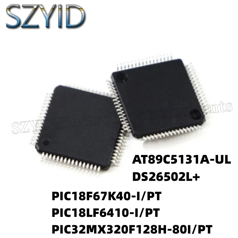 

1PCS QFP64-AT89C5131A-UL DS26502L+ PIC18F67K40-I/PT PIC18LF6410-I/PT PIC32MX320F128H-80I/PT