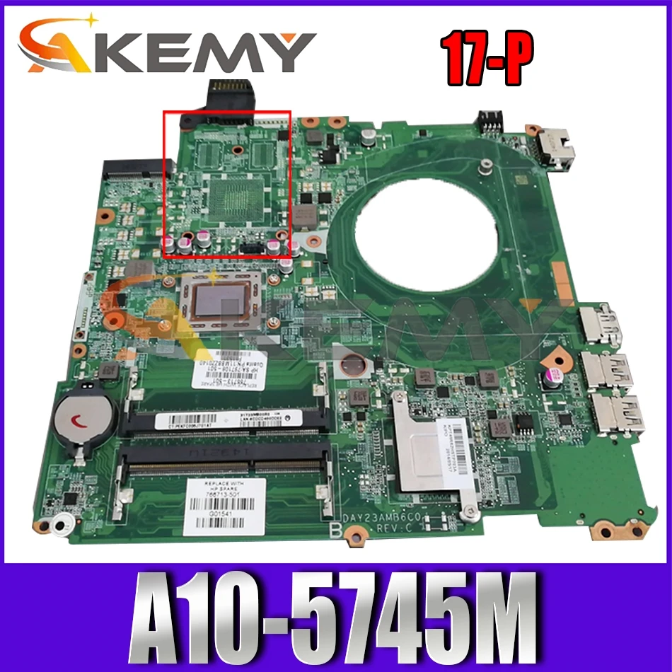 

763424-601 For HP Pavillion 17-P DAY23AMB6C0 763424-501 AM5745 DDR3 Notebook motherboard Mainboard full test 100% work