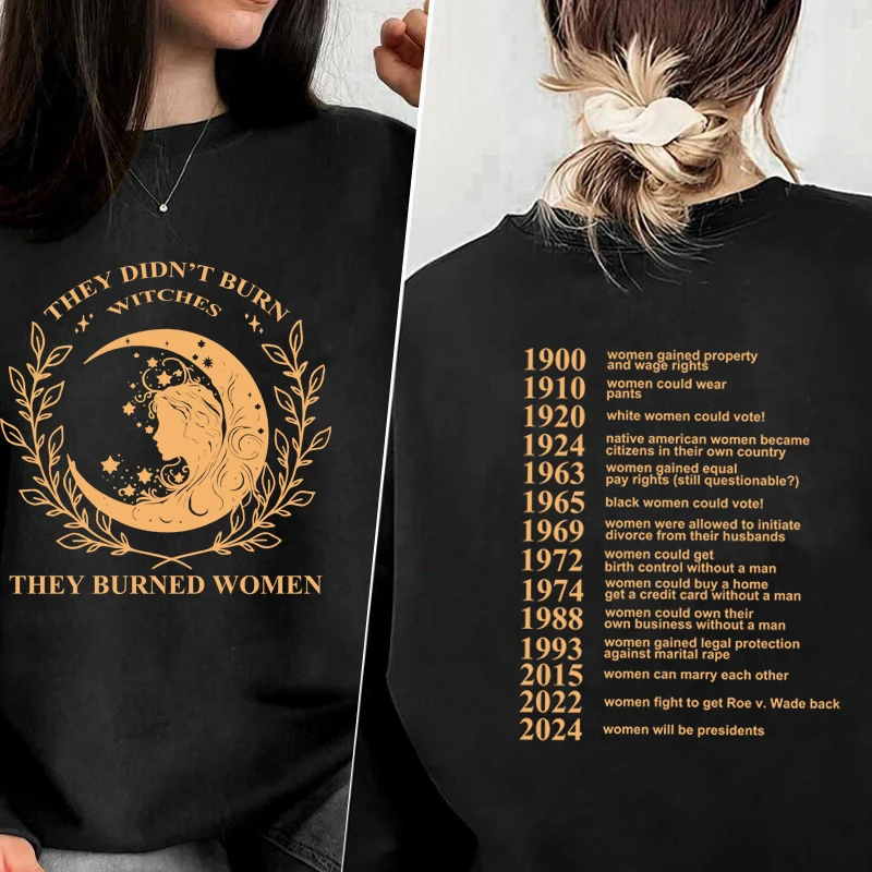 They Didn't Burn Witches Burned Women Sweatshirt Witchy Feminist Pullover Hoodied Sweatshirts Women's Rights Coat
