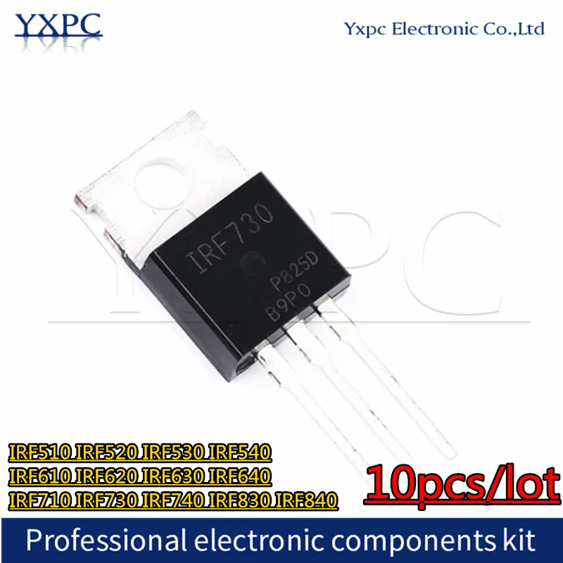

10pcs IRF510 IRF520 IRF530 IRF540 IRF610 IRF620 IRF630 IRF640 IRF710 IRF730 IRF740 IRF830 IRF840 TO220 IRF510N IRF520N IRF540N