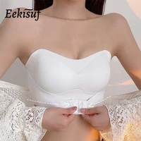 eekisuf strapless bra for woman invisible tube tops seamless breathable wireless brassiere push up bras lingerie for wedding
