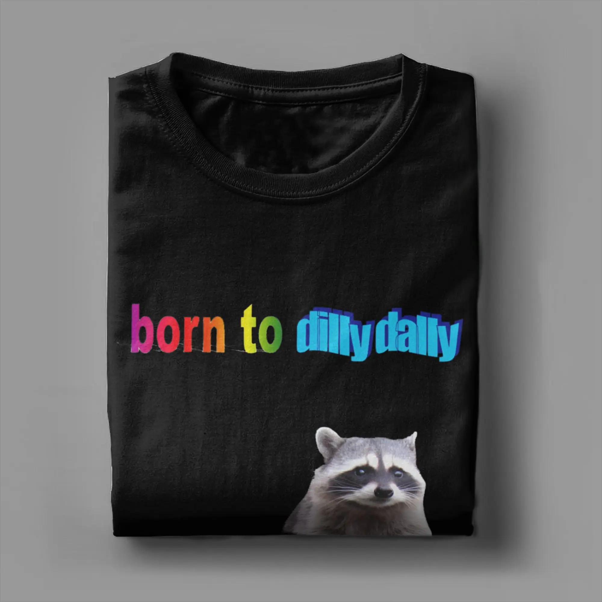 Фото Футболки Born To Dilly Dally Forced To Lock In для мужчин и женщин, 100% хлопок, забавная футболка с круглым вырезом, одежда с короткими рукавами, размеры 4XL, 5XL №4