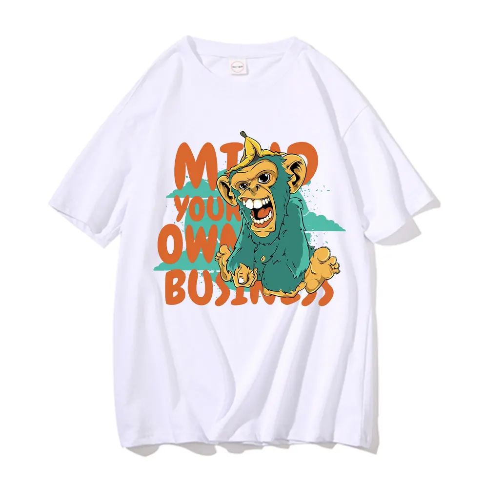 

Mind Your Own Monkeys Businness T-shirt Funny Men Women Fashion Hip Hop Tshirt Man Tops Lc Waikiki Monkey Merchandise Tee Shirt