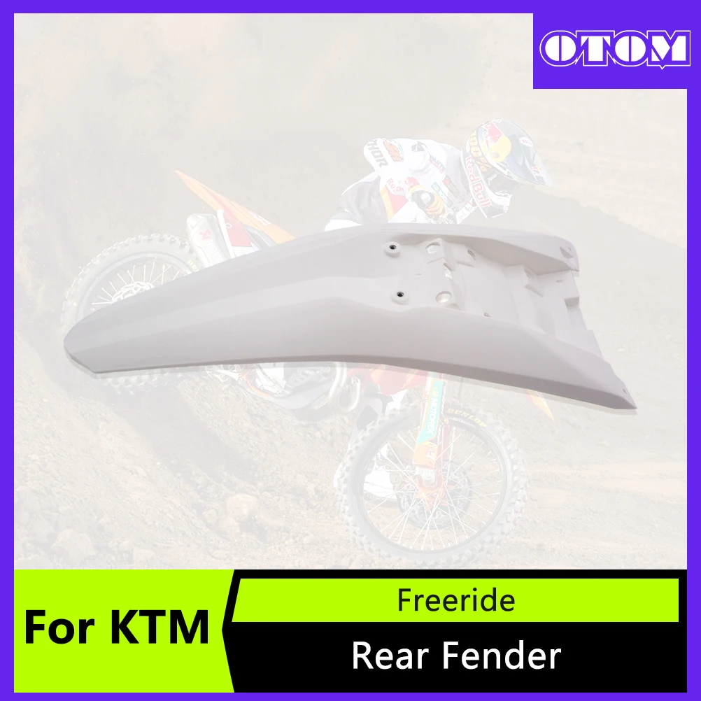 

Заднее крыло мотоцикла OTOM, Пластиковая Задняя пластина для KTM Freeride E-SM 2016 E-XC 2015-2018, Электрический грязевой велосипед, брызговик