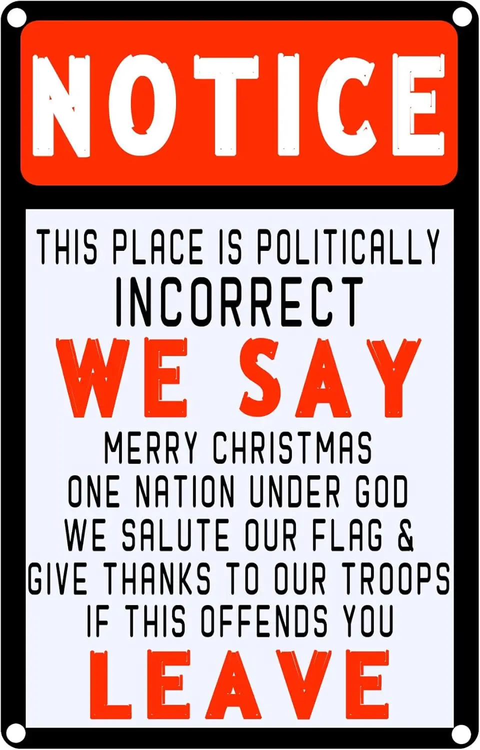 Notce Sgn Ths Plce s Poltclly ncorrect We Sy Merry Chrstms One Nton Bness lumnum Metl 12x16 nch