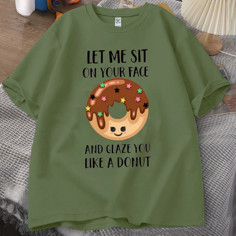 Футболка Let Me Sit on Your Face and Glaze You Like A Donut Сарказм Цитаты Юмористическая рубашка