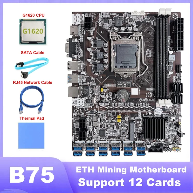 

B75 ETH Mining Motherboard 12 PCIE To USB LGA1155 Motherboard With G1620 CPU+SATA Cable+RJ45 Network Cable+Thermal Pad