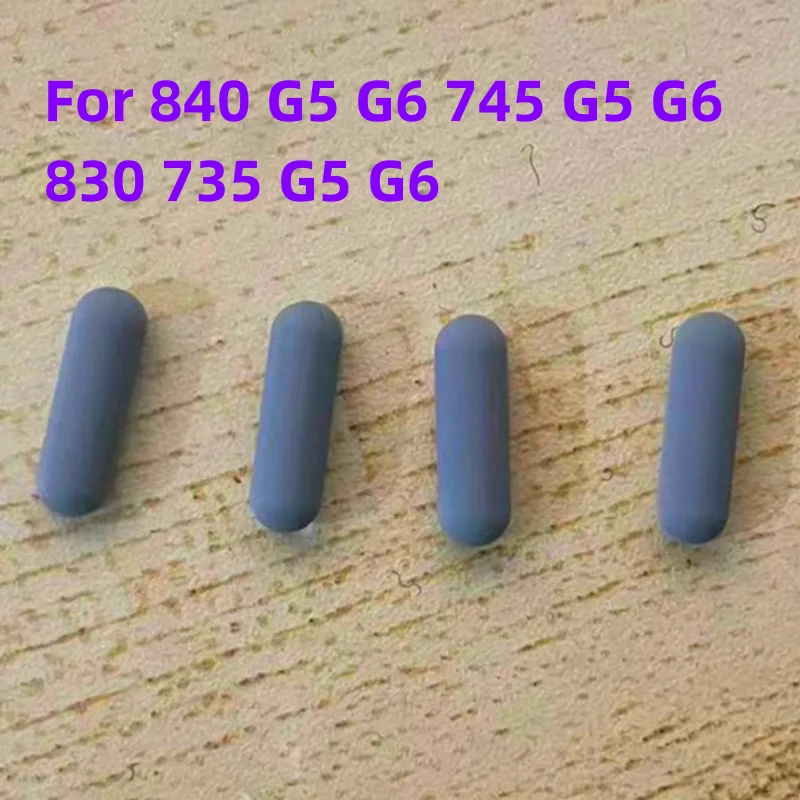 

4PCS Original For 840 G5 G6 745 G5 G6 830 735 G5 G6 Bottom Shell Foot Pad Rubber Pad Anti slip Pad