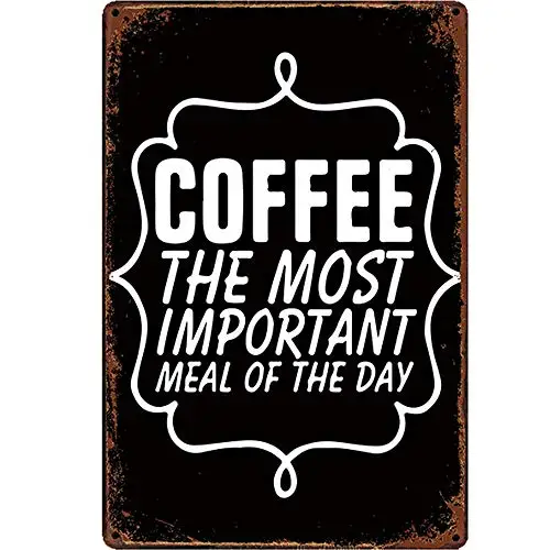 

Original Retro Design Coffee The Most Important Tin Metal Signs Wall Art | Thick Tinplate Print Poster Wall Decoration for Cafe/