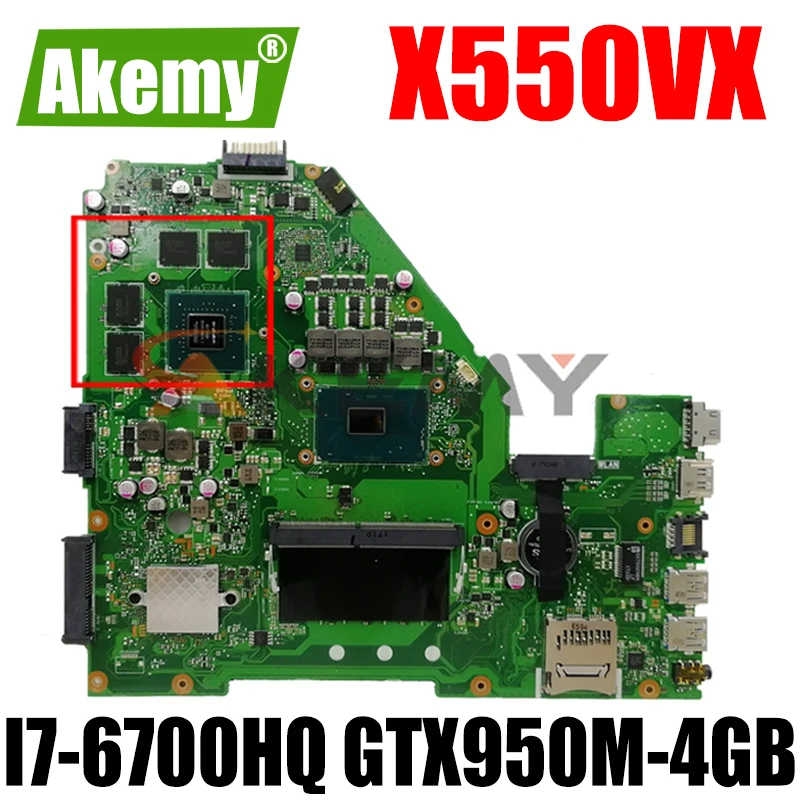 

Akemy X550VX Laptop motherboard For Asus X550VX X550V original mainboard 4GB-RAM I7-6700HQ GTX950M-4GB