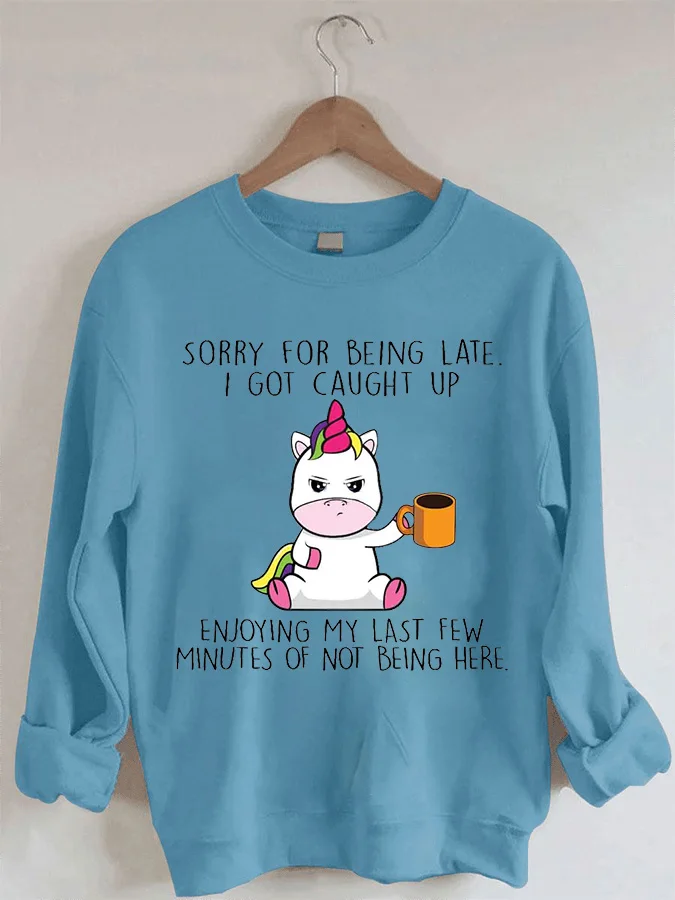 

Late Cute Unicorn - Casual Round Neck Sweatshirt