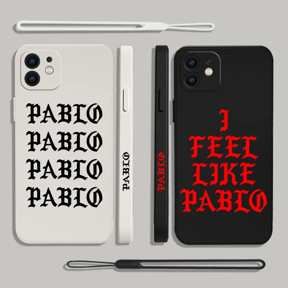 

I FEEL LIKE PABLO Rapper Kanye West Phone Case For iPhone 14 13 12 11 Pro Max Mini XR XS MAX Plus Silicone Cases with Hand Strap