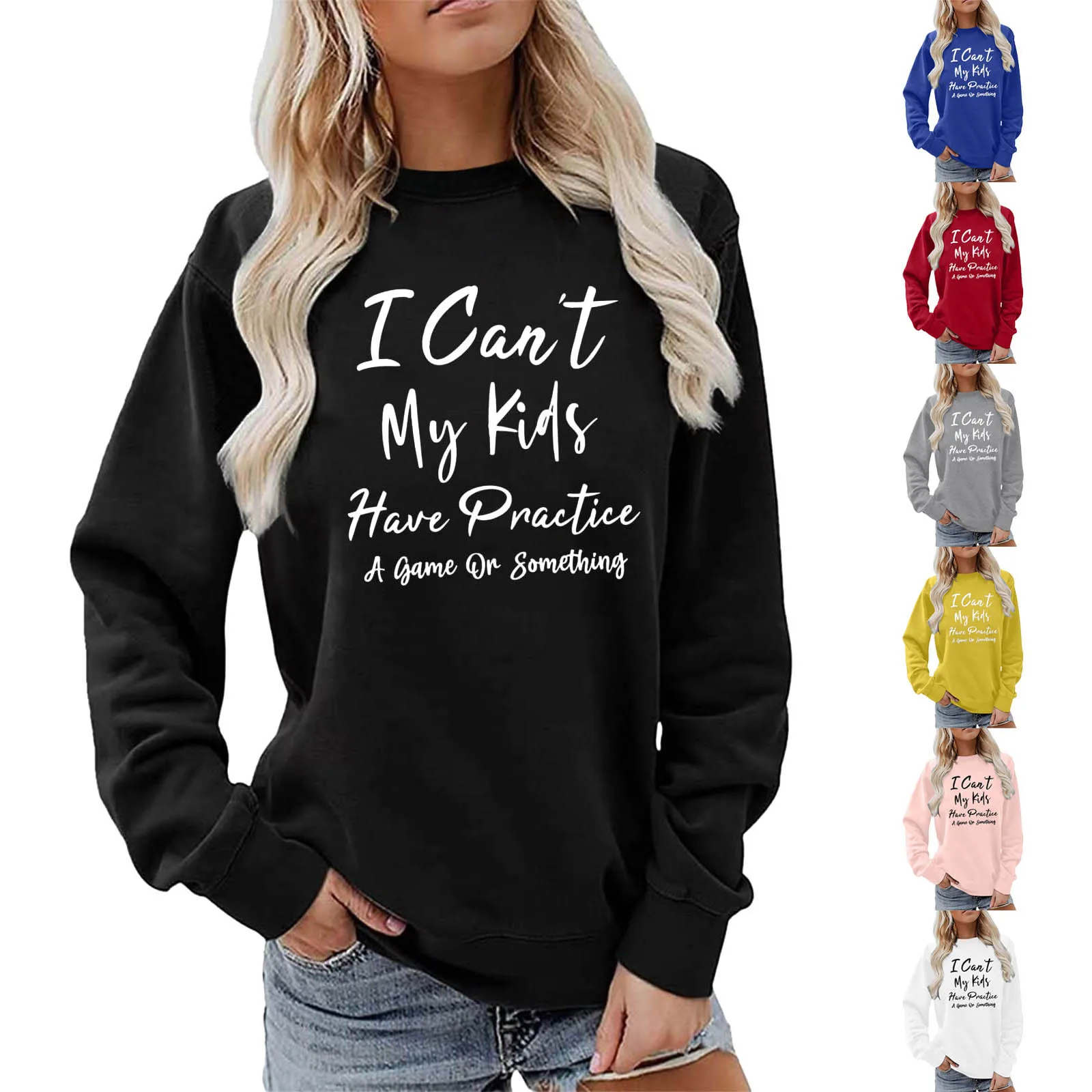 

Womens Fashion Letter I Can't My Kid Have Practice Print Crew Neck Sweatshirt Long Sleeve Top Pullover Purge Hoodie Women