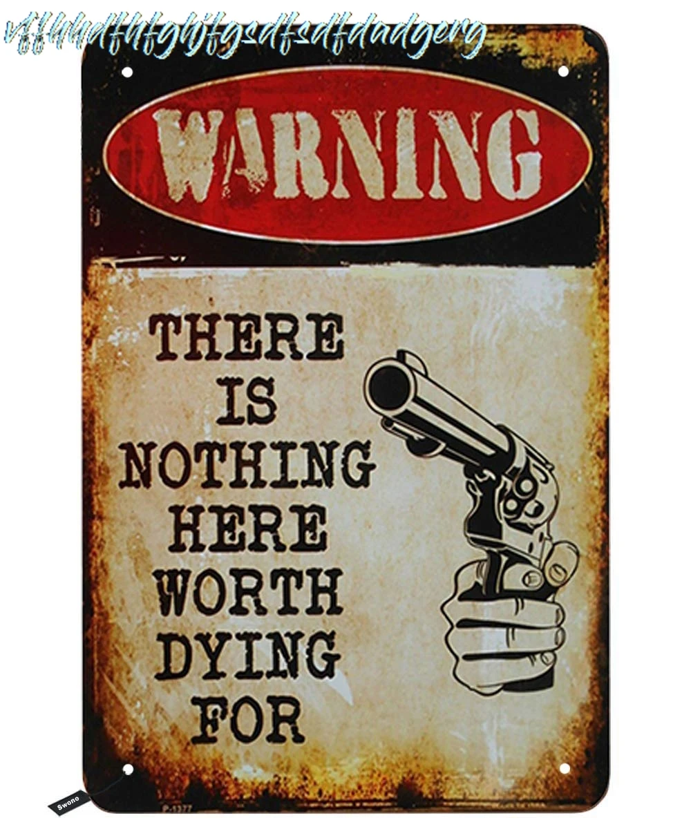 Оловянные знаки с предупреждением Swono это ничего здесь стоит умирать для