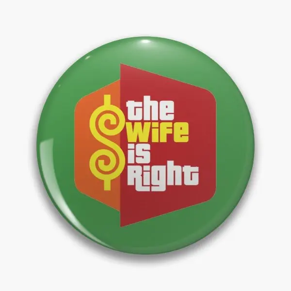 

The Wife Is Right Game Show Logo Parody Customizable Soft Button Pin Creative Cute Lover Metal Lapel Pin Badge Clothes Fashion