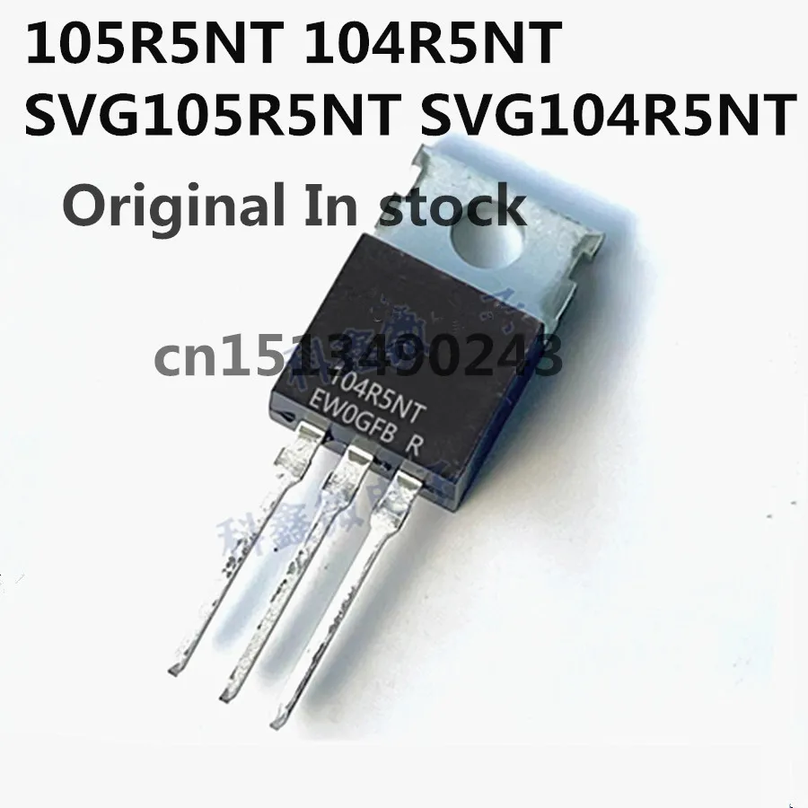 

Original 10PCS/ 105R5NT 104R5NT SVG105R5NT SVG104R5NT TO-220F