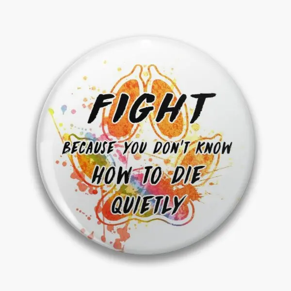 

Fight Because You Do Not Know How To Die Customizable Soft Button Pin Women Creative Cartoon Cute Metal Fashion Hat Badge Gift