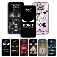 dont touch my phone for xiaomi poco m4 m3 c3 x4 x3 x2 f3 x2 f1 pro nfc gt mi play mix 3 a2 lite black soft phone case