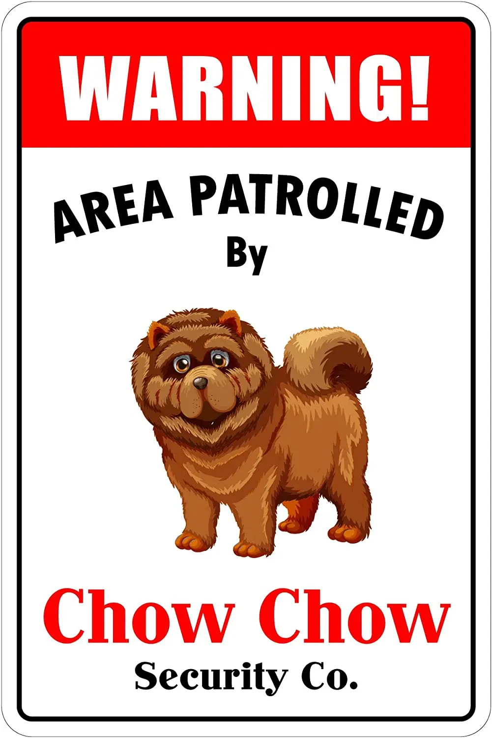 

Предупреждение ительный знак для собаки Chow 8x12