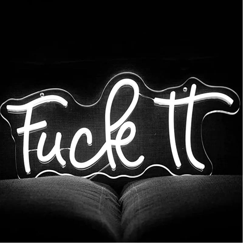 

Fuck it Neon Signs Cuss Words LED Neon Light Fun Gift Funny Swearing Sign White Neon for Beer Bar Pub Home Room Wall Decoration