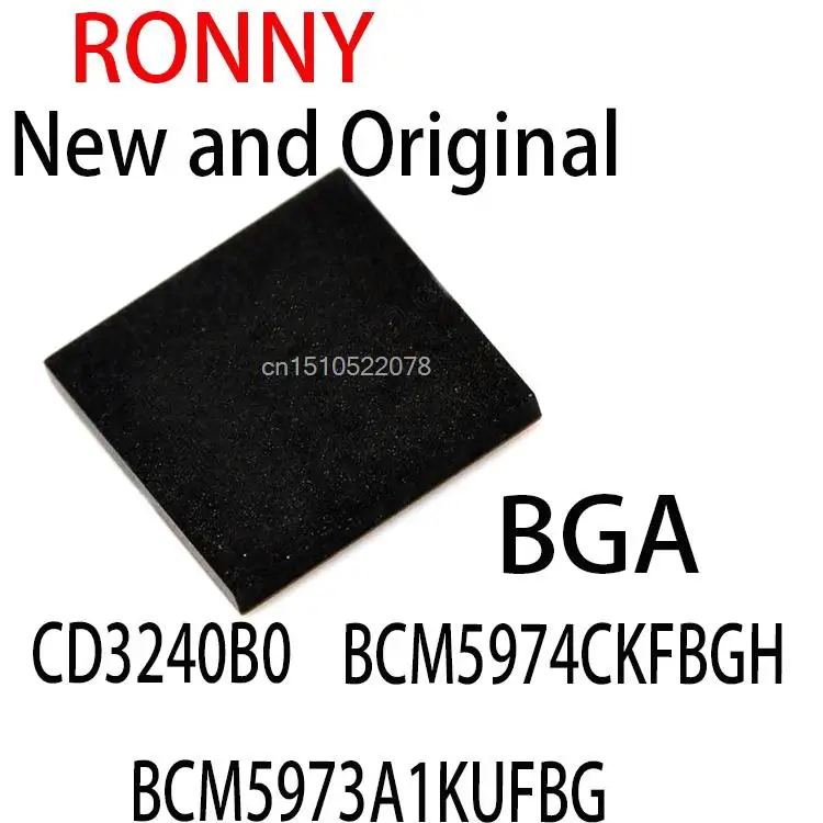 1 шт. Новый и оригинальный CD3240BO BCM5973A1 KUFBG BGA CD3240B0 BCM5974CKFBGH BCM5973A1KUFBG