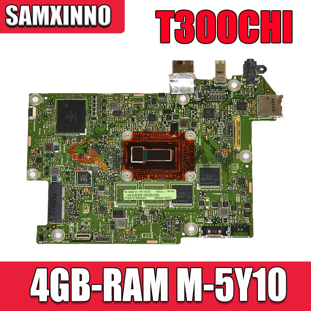

Материнская плата T300CHI для ноутбука Asus Transformer Book T300 Chi, оригинальная материнская плата 4GB-RAM, M-5Y10 CPU