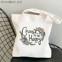 women shopper bag choose to be happy wildflower bag harajuku shopping canvas shopper bag girl handbag tote shoulder lady bag