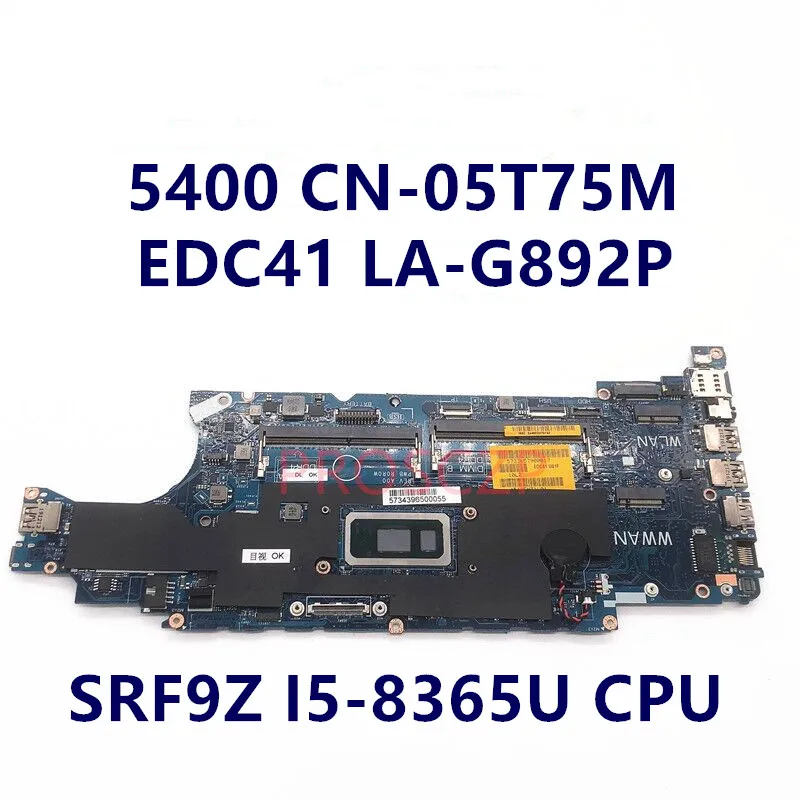 

CN-05T75M 05T75M 5T75M Mainboard FOR DELL Latitude 5400 With SRF9Z i5-8365U CPU LA-G892P Laptop Motherboard 100% Working Well