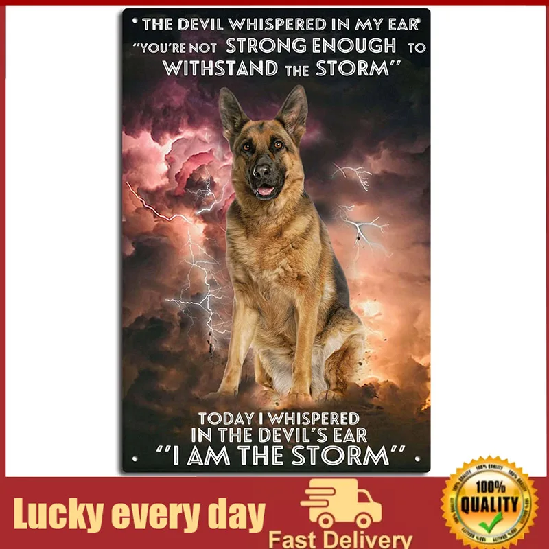 

Tin Metal Signs Vintage I Am The Storm- German Shepherd Dog Signs,German Shepherd Dog Mom, German Shepherd Dog Dad