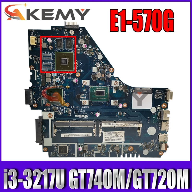 

Z5WE1 LA-9535P NBMES11001 NB.MES11.001 for ACER E1-570 E1-570G Laptop motherboard CPU i3 3217U GT740M/GT720M 100% test work