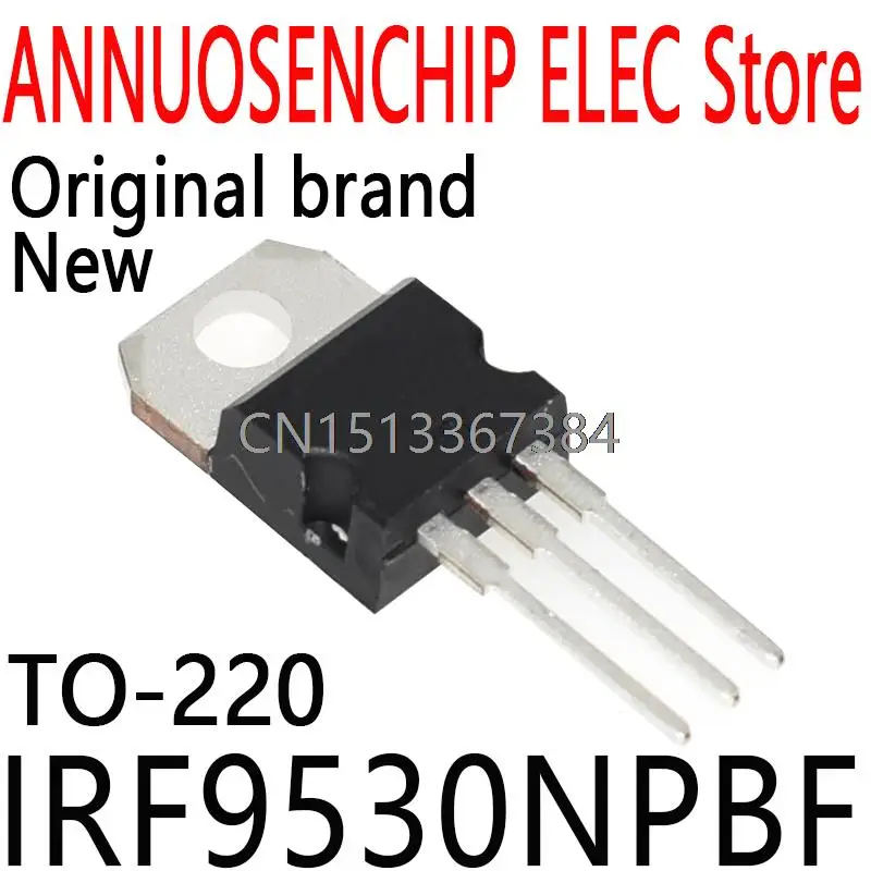 Новые и оригинальные IRF9530N IRF9530 TO-220 IRF9530NPBF, 10 шт.