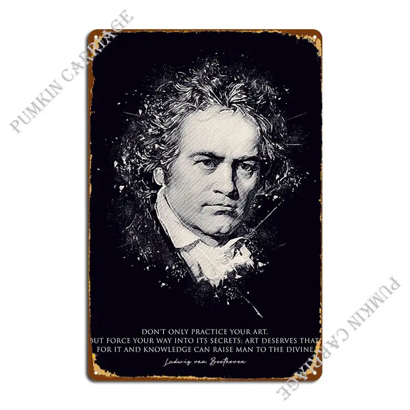 

Ludwig Van Beethoven Quote Metal Plaque Party Wall Mural Club Bar Garage Designer Tin Sign Poster