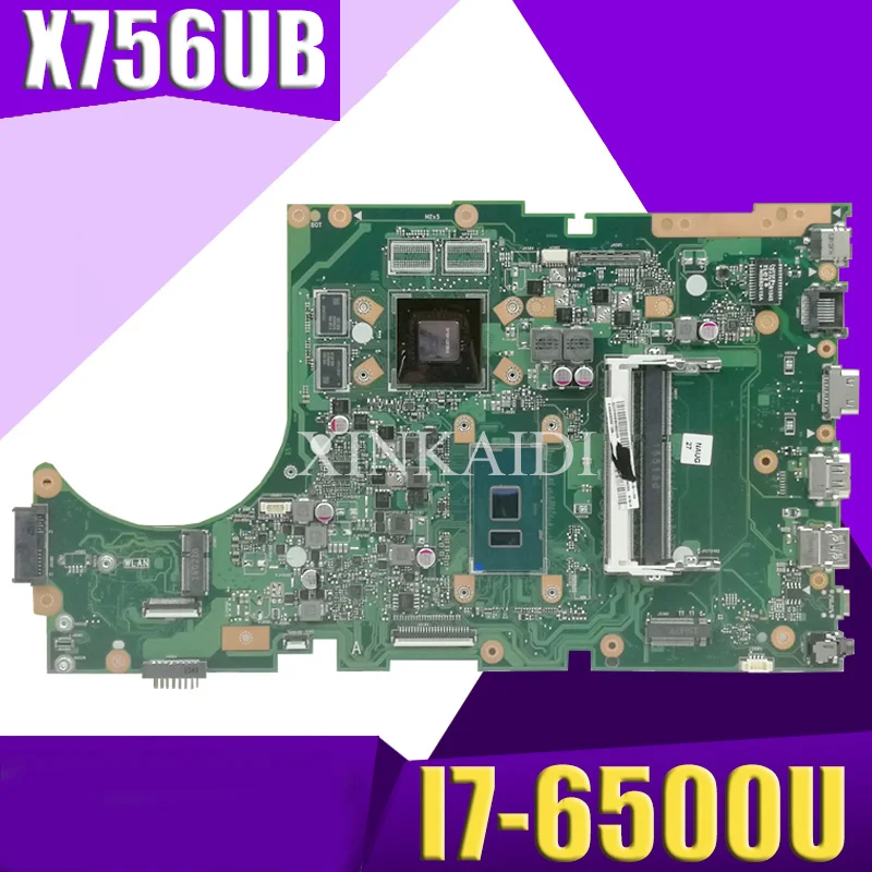 

XinKaidi X756UB MAIN_BD./I7-6500U DDR3 GTX940M-2GB Mainboard For Asus X756U X756UXM K756U X756UB laptop motherboard test ok