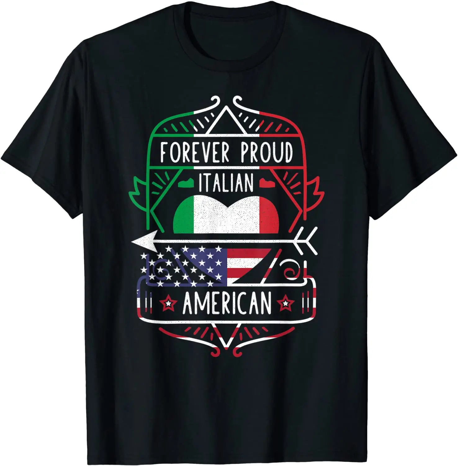

Forever Proud Italian American - Italy and USA T-Shirt